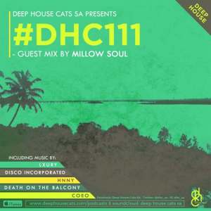 Millow Soul – Deep House Cats Mix #111 [MIXTAPE DOWNLOAD]