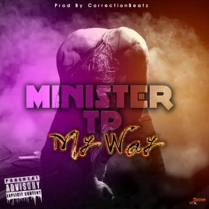 Minister TP – My Way (MP3 DOWNLOAD)