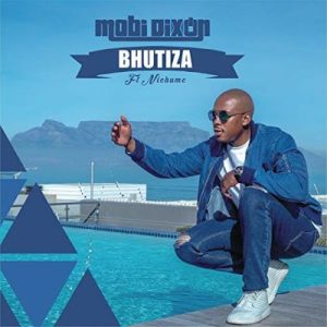 Mobi Dixon Feat. Nichume – Bhutiza (Vida Soul Remix) [MP3 DOWNLOAD]