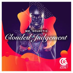 Mr.Eclectic – Clouded Judgement (MP3 DOWNLOAD)