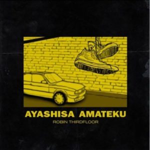 MP3: Robin Thirdfloor – Ayashisa Amateku (Mp3 Download)