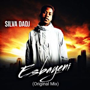 Silva DaDj – Esbayeni (Tech Mix) [MP3 DOWNLOAD]