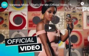 Vanessa Mdee Feat. Distruction Boyz x DJ Tira x Prince Bulo – That’s For Me (OFFICIAL VIDEO)