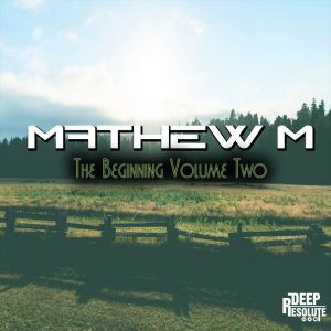 Mathew M – The Beginning, Vol. 2 [Album Download]