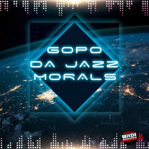 Gopo Da Jazz – Morals (Mp3 Download)