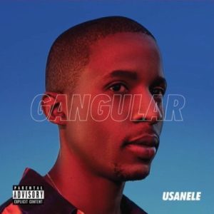 ALBUM DOWNLOAD: uSanele – Gangular