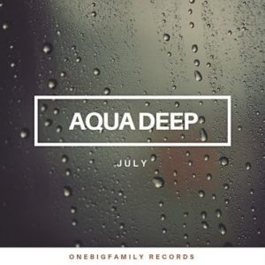 Aqua Deep – July (Original Mix) [Mp3 Download]