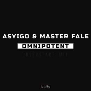 Asyigo x Master Fale – Omnipotent (Innerspace) [Mp3 Download]