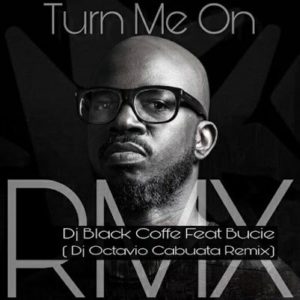 Black Coffee Feat. Bucie – Turn Me On (Dj Octavio Cabuata Remix) [Mp3 Download]