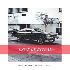 Czwe De Ritual – Dub System (Original Mix) [Mp3 Download]