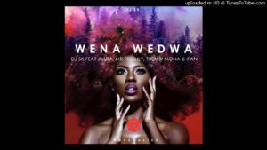 DJ SK ft. Aluta, Mr Freshly, Thembi Mona X Ifani – Wena Wedwa [Mp3 Download]