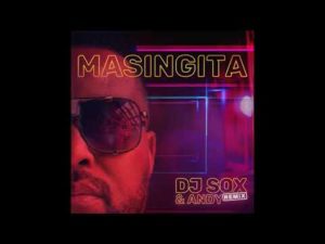 DJ Sox – Masingita (DJ Sox & Andy Remix) [Mp3 Download]