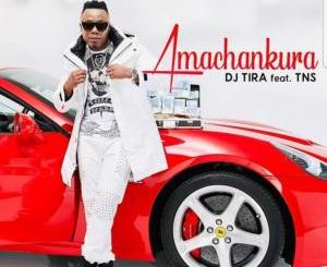DJ Tira ft. TNS – Amachankura (Mp3 Download) - fakazahiphop
