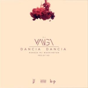 DJ Yanga feat. MarazA x MJ Washington – Dancia Dancia [MP3 DOWNLOAD]