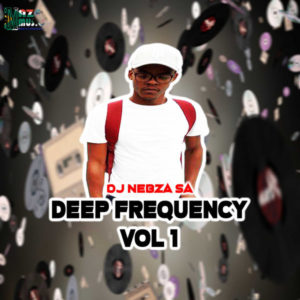 Dj Nebzz – Deep Frequency, Vol. 1 [Ep Download]