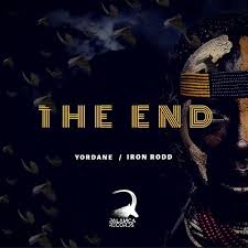 Dj Yordane X Iron Rodd – The End [Mp3 download]