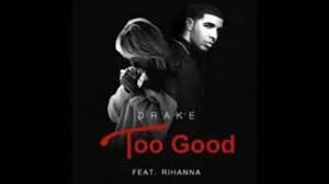 Drake – Too Good (Original Version) [Mp3 Download]