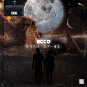 Ecco – More Of Me Download [EP DOWNLOAD]