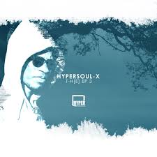 HyperSOUL-X – T-H[E] EP 3 [EP DOWNLOAD]