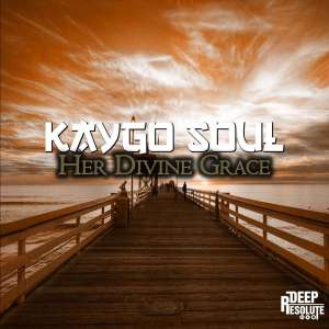 Kaygo Soul – Her Divine Grace (Original Mix) [Mp3 Download]