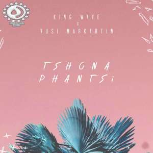 King Wave – Tshona Phantsi (Acapella) Ft. Vusi Markartin [Mp3 Download]