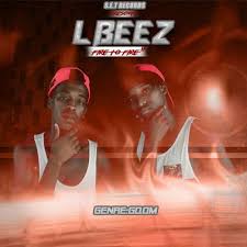 LBEEZ – Fire To Fire [EP DOWNLOAD]