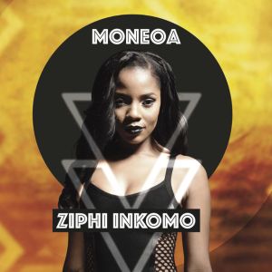Moneoa – Ziphi Inkomo [Album Download]