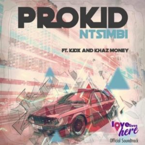 PRO feat. Kid X & Khaz Money – Ntsimbi [Mp3 Download]