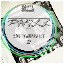 EP: Phill Music – Sound Movement [EP DOWNLOAD]