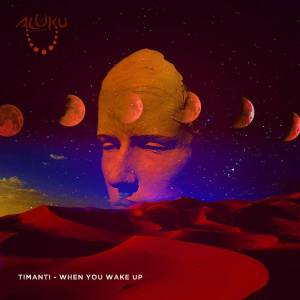 TIMANTI – When You Wake Up (Original Mix) [Mp3 Download]