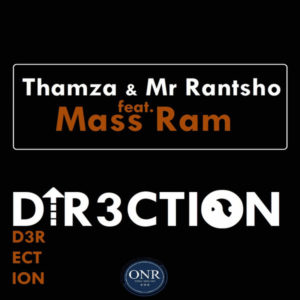 Thamza & Mr Rantsho feat. Mass Ram – Direction (Original Mix) [Mp3 Download]