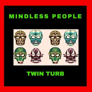 Twin-Turb – Mindless People [Mp3 Download]