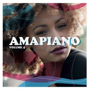VA – Amapiano Volume 4 (Cover Art & Tracklist) [ALBUM DOWNLOAD]