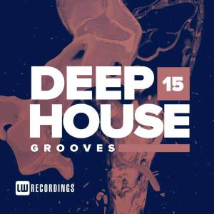 VA – Deep House Grooves, Vol. 15 [ALBUM DOWNLOAD]