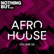 VA – Nothing But… Afro House, Vol. 08 [ALBUM DOWNLOAD]