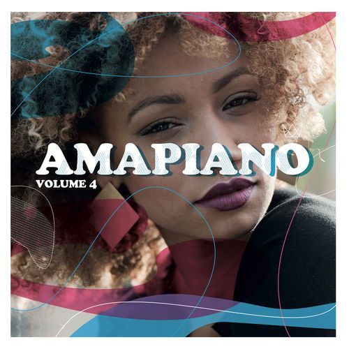 Various Artists – Amapiano Volume 4 - fakazahiphop