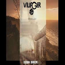 Villager SA – Robust (Afro Drum) [Mp3 Download]