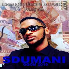 Brown Ice ft. Folley Dee x Undisputed Soundz – Sdumani [Mp3 Download]