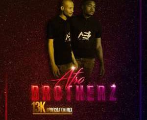 Afro Brotherz – 13K Appreciation Mix-fakazahiphop