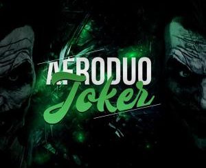 Afroduo – Joker (Original Mix)-fakazahiphop