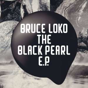 Bruce Loko – The Black Pearl [EP DOWNLOAD]-fakazahiphop