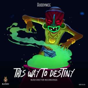 Buddynice – This Way To Destiny EP-fakazahiphop