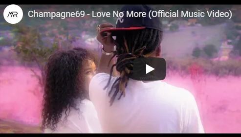 Champagne69 – Love No More [Official Music Video]-fakazahiphop