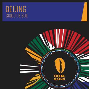 Cisco De Sol – Beijing EP-fakazahiphop