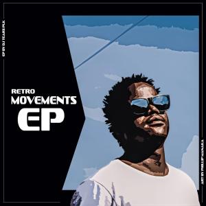 DJ Tears PLK – Retro Movements EP-fakazahiphop