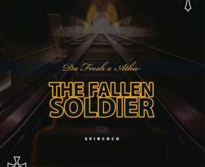 Da Fresh & Athie – The Fallen Soldier-fakazahiphop