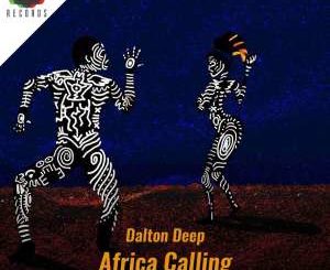Dalton Deep & Casandrah – Africa Calling EP-fakazahiuphop
