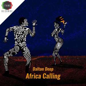 Dalton Deep & Casandrah – Africa Calling EP-fakazahiuphop