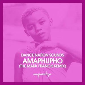 Dance Nation Sounds, Zethe – Amaphupho (Mark Francis Remix)-fakazahiphop