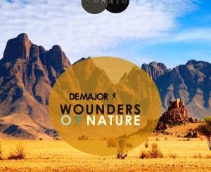 DeMajor – Wounders Of Nature [EP DOWNLOAD]-fakazahiphop